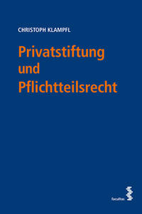 Vorderes Coverbild Privatstiftung und Pflichtteilsrecht