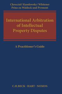Vorderes Coverbild International Arbitration of Intellectual Property Disputes