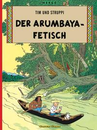 Vorderes Coverbild Tim und Struppi: Der Arumbaya-Fetisch