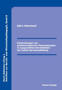 Vorderes Coverbild Entwicklungen von epistemologischen Überzeugungen in ausgewählten Berufsfeldern der dualen Berufsausbildung