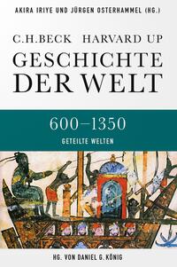Vorderes Coverbild Geschichte der Welt 600-1350 Geteilte Welten