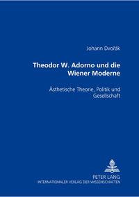 Vorderes Coverbild Theodor W. Adorno und die Wiener Moderne