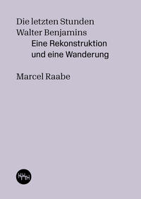 Vorderes Coverbild Die letzten Stunden Walter Benjamins