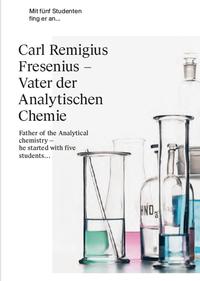 Vorderes Coverbild Carl Remigius Fresenius - Vater der Analytischen Chemie
