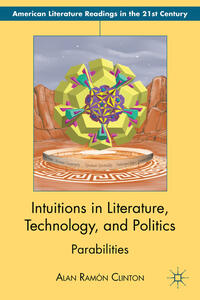 Vorderes Coverbild Intuitions in Literature, Technology, and Politics