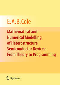 Vorderes Coverbild Mathematical and Numerical Modelling of Heterostructure Semiconductor Devices: From Theory to Programming