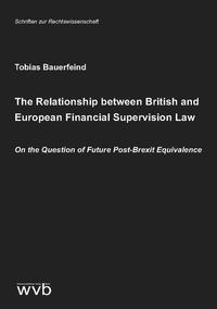 Vorderes Coverbild The Relationship between British and European Financial Supervision Law