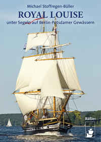 Vorderes Coverbild ROYAL LOUISE unter Segeln auf Berlin-Potsdamer Gewässern