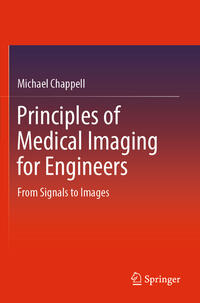 Vorderes Coverbild Principles of Medical Imaging for Engineers