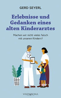 Vorderes Coverbild Erlebnisse und Gedanken eines alten Kinderarztes
