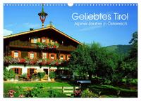 Vorderes Coverbild Geliebtes Tirol. Alpiner Zauber in Österreich (Wandkalender 2025 DIN A3 quer), CALVENDO Monatskalender