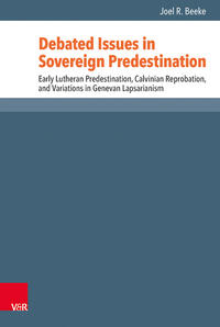 Vorderes Coverbild Debated Issues in Sovereign Predestination
