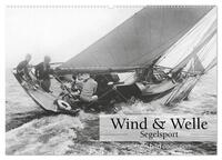 Vorderes Coverbild Wind & Welle - Segelsport (Wandkalender 2025 DIN A2 quer), CALVENDO Monatskalender