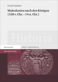 Vorderes Coverbild Makedonien nach den Königen (168 v. Chr. – 14 n. Chr.)