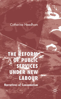Vorderes Coverbild The Reform of Public Services Under New Labour
