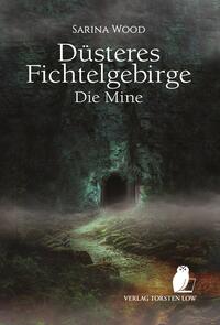 Vorderes Coverbild Düsteres Fichtelgebirge