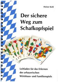 Vorderes Coverbild Der sichere Weg zum Schafkopfspiel