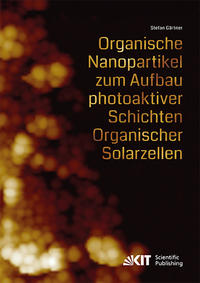 Vorderes Coverbild Organische Nanopartikel zum Aufbau photoaktiver Schichten Organischer Solarzellen