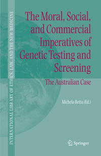 Vorderes Coverbild The Moral, Social, and Commercial Imperatives of Genetic Testing and Screening