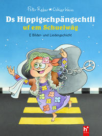 Vorderes Coverbild Ds Hippigschpängschtli uf em Schuelwäg