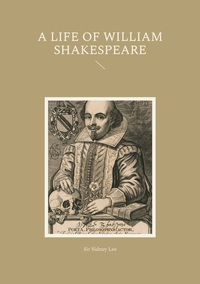 Vorderes Coverbild A Life of William Shakespeare