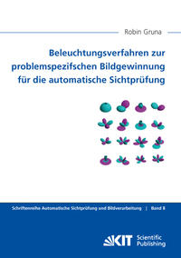 Vorderes Coverbild Beleuchtungsverfahren zur problemspezifschen Bildgewinnung für die automatische Sichtprüfung