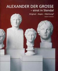 Vorderes Coverbild Alexander der Große - einst in Stendal