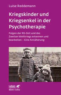 Vorderes Coverbild Kriegskinder und Kriegsenkel in der Psychotherapie (Leben Lernen, Bd. 277)