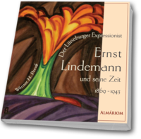 Vorderes Coverbild Der Lüneburger Expressionist Ernst Lindemann