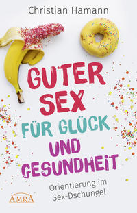 Vorderes Coverbild Guter Sex für Glück und Gesundheit