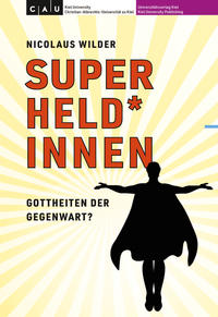 Vorderes Coverbild Superheld*innen – Gottheiten der Gegenwart?