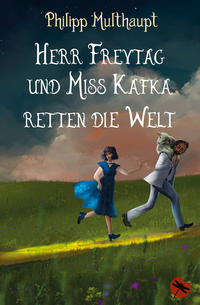 Vorderes Coverbild Herr Freytag und Miss Kafka retten die Welt