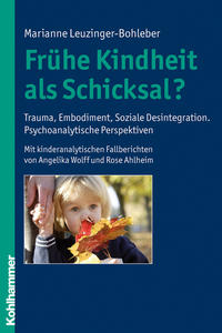 Vorderes Coverbild Frühe Kindheit als Schicksal?
