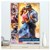 Vorderes Coverbild Leidenschaft Tanzen. Rhythmus, Harmonie und Liebe (hochwertiger Premium Wandkalender 2026 DIN A2 hoch), Kunstdruck in Hochglanz