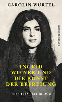 Vorderes Coverbild Ingrid Wiener und die Kunst der Befreiung