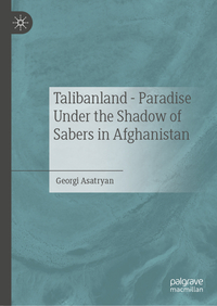 Vorderes Coverbild Talibanland - Paradise Under the Shadow of Sabers in Afghanistan
