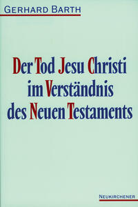 Vorderes Coverbild Der Tod Jesu Christi im Verständnis des Neuen Testaments