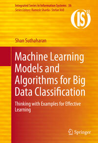 Vorderes Coverbild Machine Learning Models and Algorithms for Big Data Classification