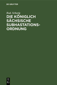 Vorderes Coverbild Die Königlich Sächsische Subhastationsordnung