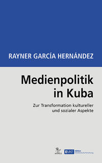 Vorderes Coverbild Medienpolitik in Kuba