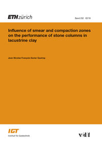 Vorderes Coverbild Influence of Smear and Compaction Zones on the Performance of Stone Columns in Lacustrine Clay
