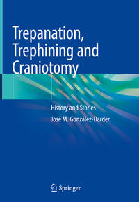 Vorderes Coverbild Trepanation, Trephining and Craniotomy