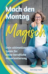 Vorderes Coverbild Mach den Montag magisch