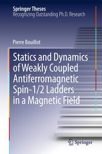 Vorderes Coverbild Statics and Dynamics of Weakly Coupled Antiferromagnetic Spin-1/2 Ladders in a Magnetic Field