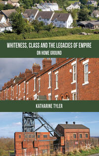 Vorderes Coverbild Whiteness, Class and the Legacies of Empire