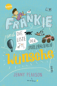 Vorderes Coverbild Frankie und die Liste der unbezahlbaren Wünsche