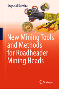 Vorderes Coverbild New Mining Tools and Methods for Roadheader Mining Heads