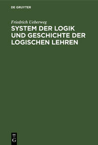 Vorderes Coverbild System der Logik und Geschichte der logischen Lehren