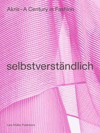 Vorderes Coverbild AKRIS - A Century in Fashion