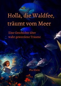 Vorderes Coverbild Holla, die Waldfee, träumt vom Meer